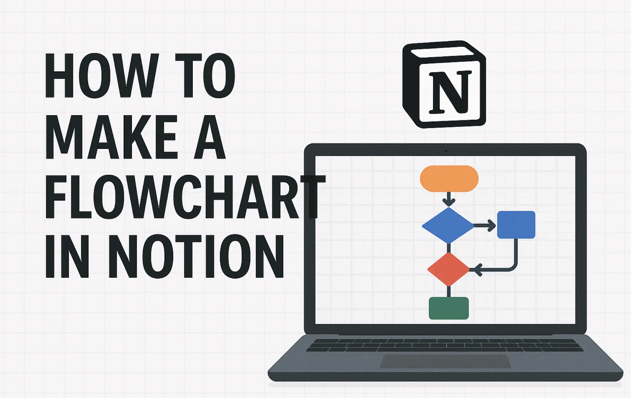 How to Make a Flowchart in Notion (2026 Guide)